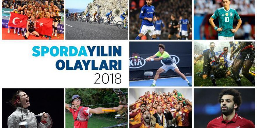 Sporda 2018 böyle geçti