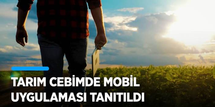 TarımCebimde mobil uygulaması tanıtıldı